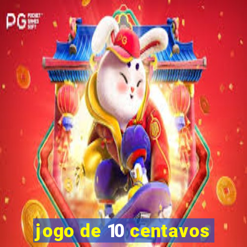 jogo de 10 centavos